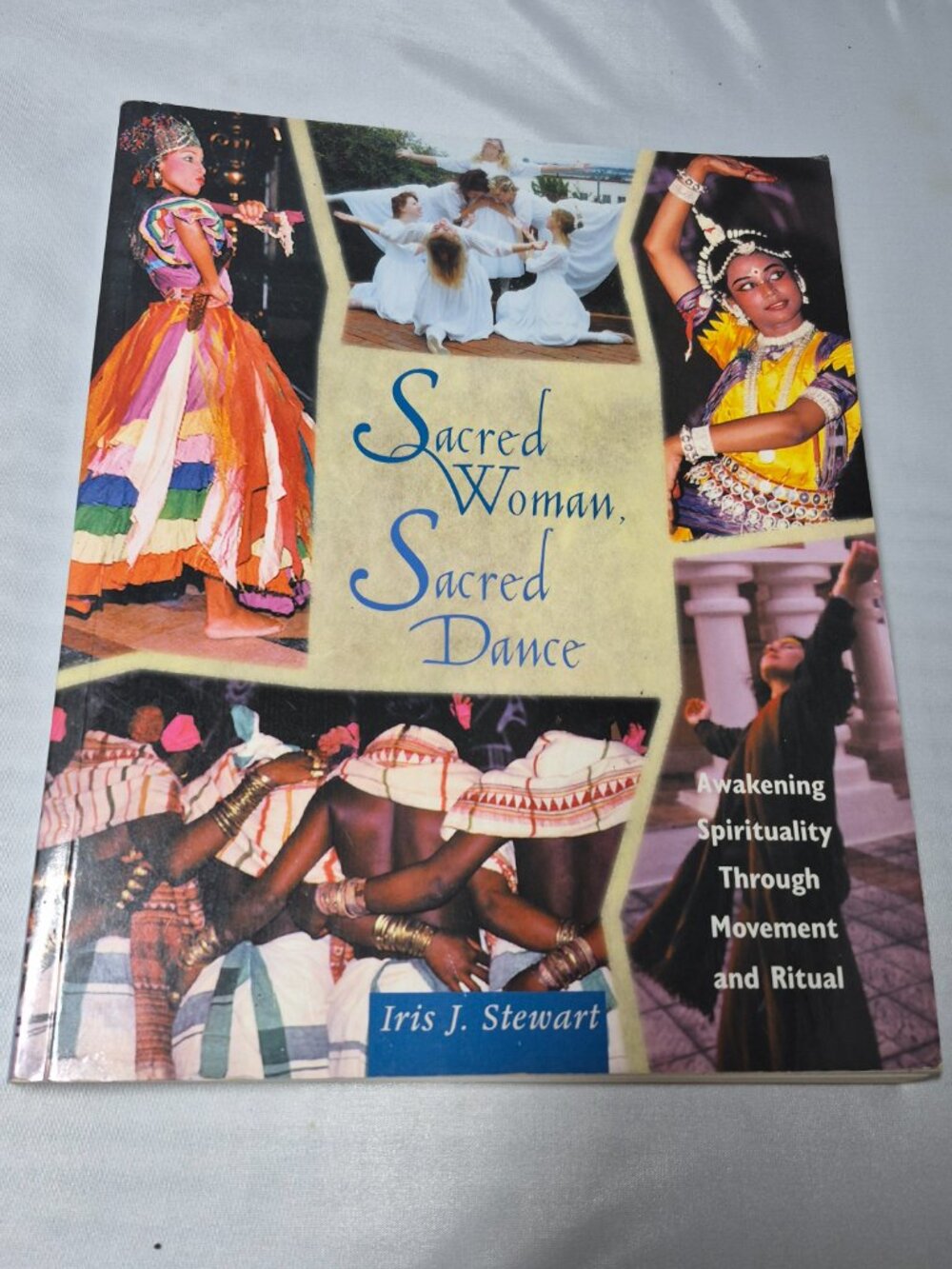 Sacred Woman Sacred Dance: Awakening Spirituality Through Movement & Ritual